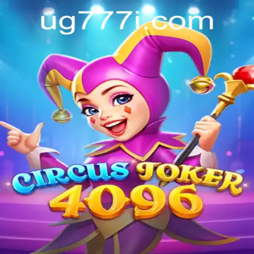 Discover the Thrills of CircusJoker4096 with Keyword Magic of ug777